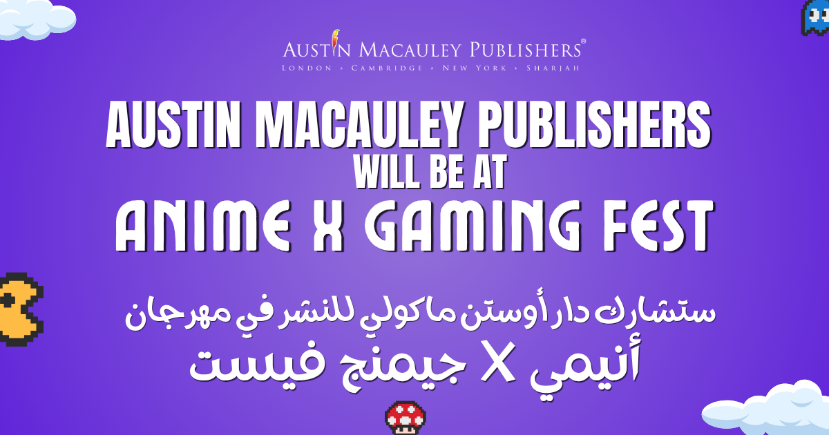 Austin Macauley Publishers will be at Anime x Gaming Fest